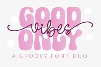 Perfect Pair: Good Vibes Only Duo Font for Your Design Projects